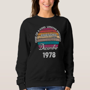 One Of A Kind Born In December Awesome Since 1978 Sweatshirt