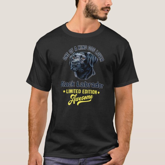 One Of A Kind Dog  Black Labrador T-Shirt (Front)