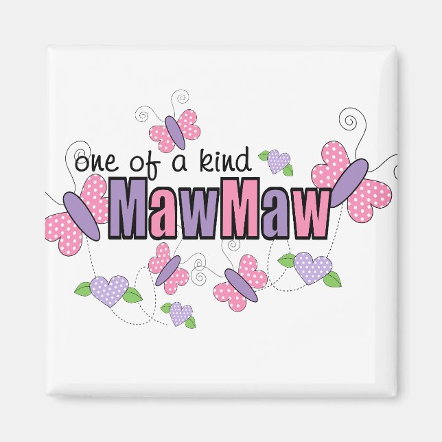 One Of A Kind MawMaw Magnet (Front)