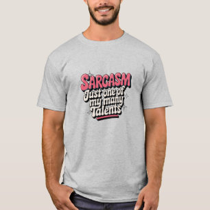 One of My Many Talents T-Shirt