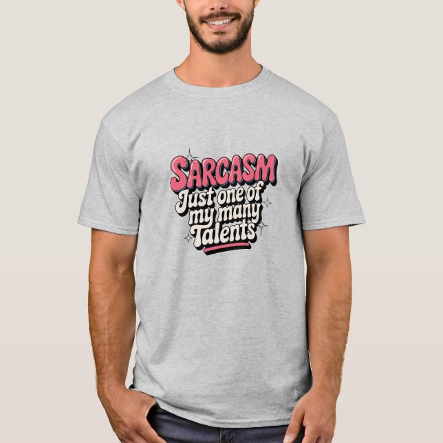 One of My Many Talents T-Shirt (Front)