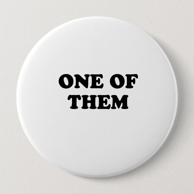 One of them 10 cm round badge (Front)
