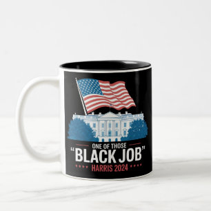 One Of Those Black Jobs Harris 2024  Two-Tone Coffee Mug