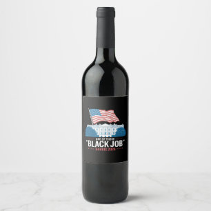 One Of Those Black Jobs Harris 2024 Wine Label