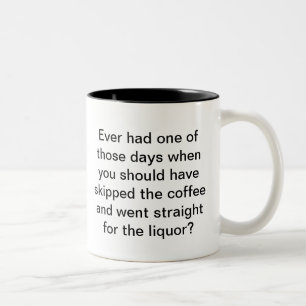 One of Those Days (L) Two-Tone Coffee Mug