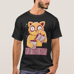one of those nights tired cat with coffee pot coff T-Shirt