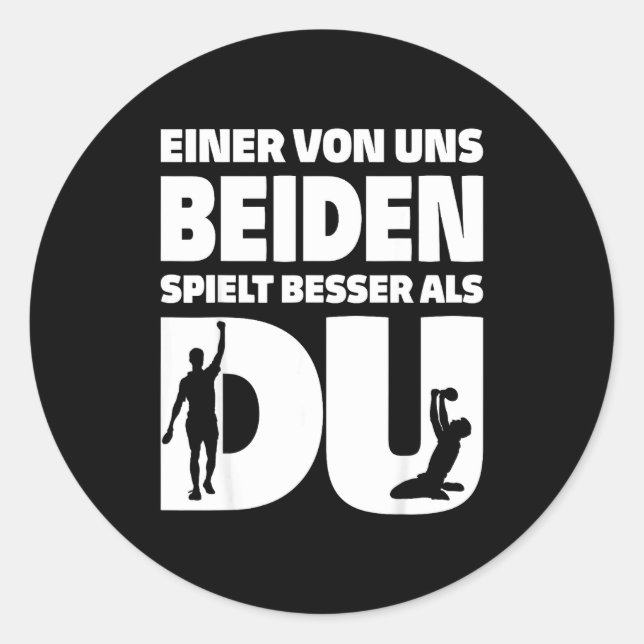 One Of Us Both Plays Better Than You Table Tennis  Classic Round Sticker (Front)