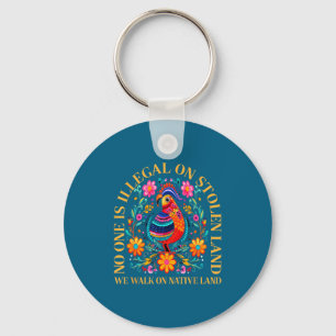 One On Illegal Stolen Land Native Americans Key Ring