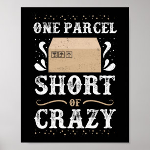 One Parcel Short Of Crazy Postal Worker Ballot Poster