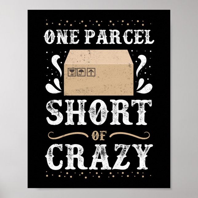 One Parcel Short Of Crazy Postal Worker Ballot Poster (Front)