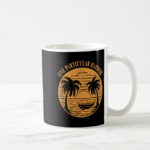 One Particular Harbor  Coffee Mug