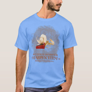 One Pencil Sharpener to Sharpen them All The Back  T-Shirt
