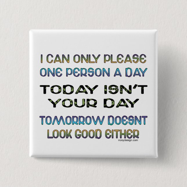 One Person A Day Humour 15 Cm Square Badge (Front)