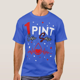 One Pint Can Save Blood Donor Hero T-Shirt