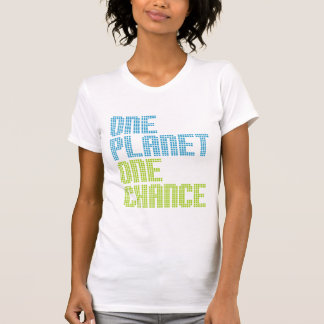 One Planet One Chance Environmental shirt
