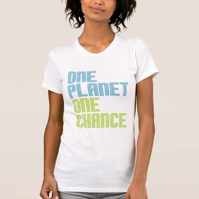 One Planet One Chance Environmental shirt (Front)