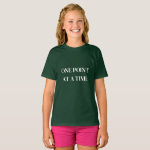 One Point at a Time Minimal Quote T-Shirt