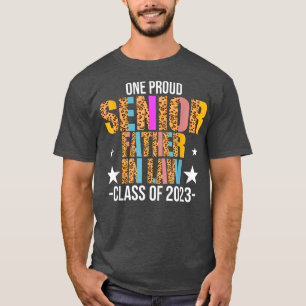 One Proud Senior Father In Law Class Of 2023 Funny T-Shirt