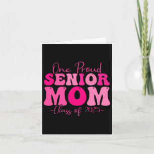 One Proud Senior Mum Cl Of 2025 Graduation Groovy  Card