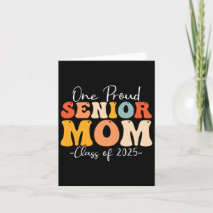 One Proud Senior Mum Cl Of 2025 Graduation Groovy  Card