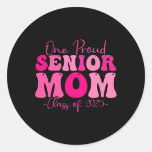 One Proud Senior Mum Cl Of 2025 Graduation Groovy Classic Round Sticker