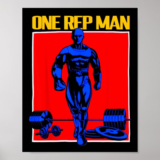 One Rep Man Weightlifting Bodybuilding Gym Workout Poster (Front)