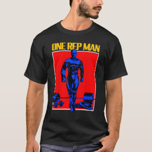 One Rep Man Weightlifting Bodybuilding Gym Workout T-Shirt