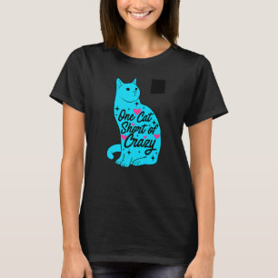One Short Of Crazy Graphic Cat Cat Owner Pet Cats T-Shirt