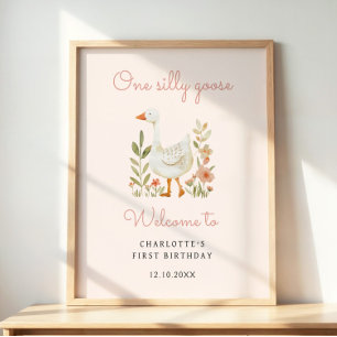 One Silly Goose First Birthday Girl Welcome Poster