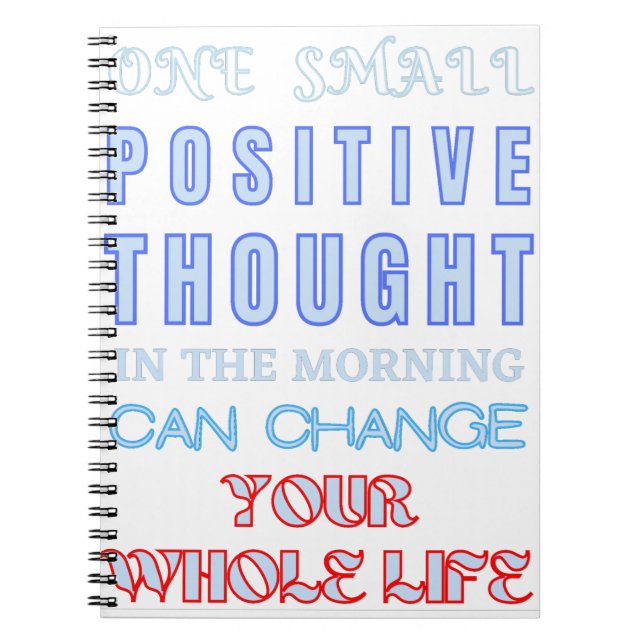 ONE SMALL POSITIVE THOUGHT IN THE MORNING NOTEBOOK (Front)