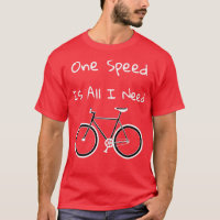 One Speed Is All I Need 