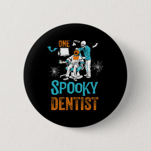 One Spooky Dentist Scary Dental Halloween Skeleton 6 Cm Round Badge