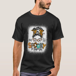One Spooky Mama For Halloween Messy Bun Mum Monste T-Shirt
