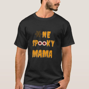 One Spooky Mama Funny Family Matching Scary Hallow T-Shirt