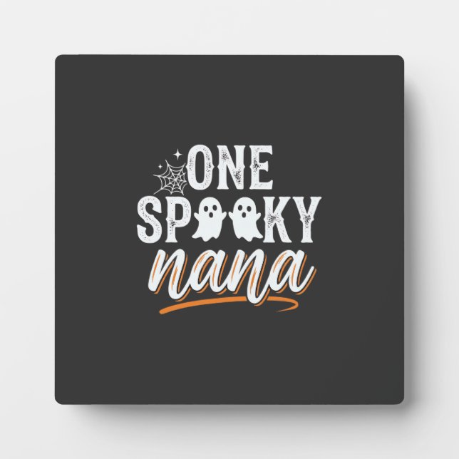One Spooky Nana Halloween Ghost Design Plaque (Front)