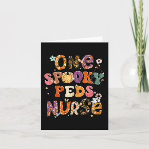 One Spooky PEDS Nurse Halloween Spooky Costume Nur Card