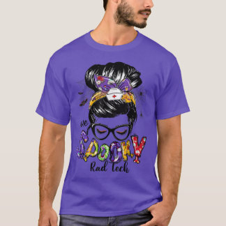 One Spooky Rad Tech Messy Bun Happy Halloween Gift T-Shirt