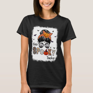 One Spooky Teacher Messy Bun Women Pumpkin Hallowe T-Shirt