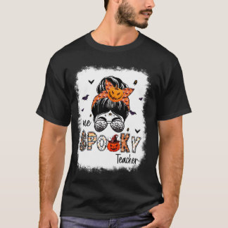 One Spooky Teacher Messy Bun Women Pumpkin Hallowe T-Shirt