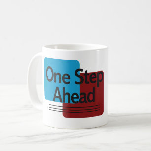 One Step Ahead Coffee Mug