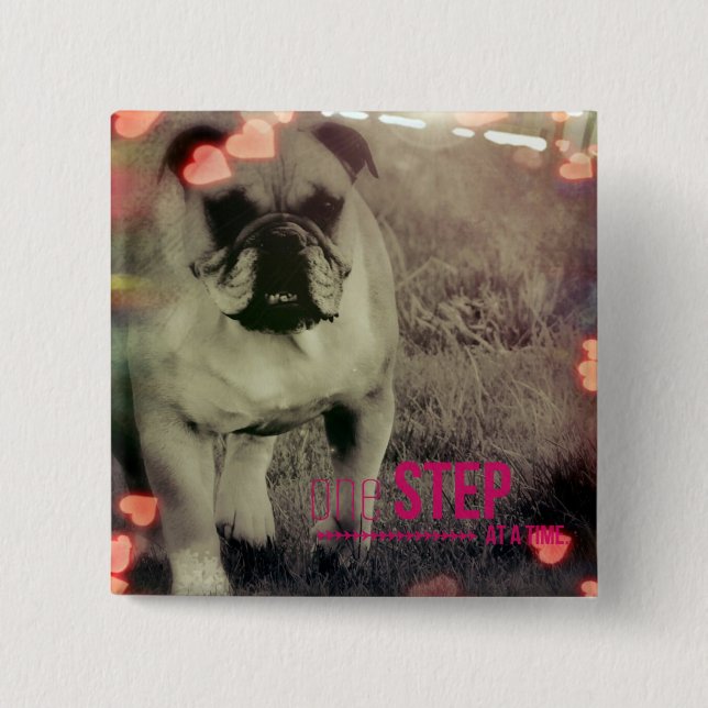 One Step at a Time, Bulldog 15 Cm Square Badge (Front)