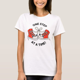 One Step At A Time Funny Sneaker Pun  T-Shirt