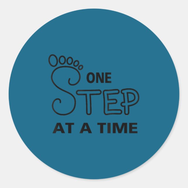 One Step At A Time Progress Motivational Rehab  Classic Round Sticker (Front)