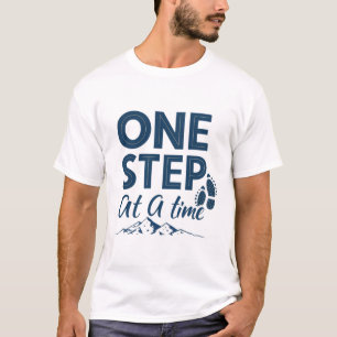 One step at a time T-Shirt