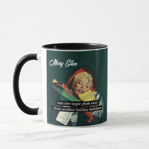 One Sugar Plum Away From Another Holiday Meltdown Mug