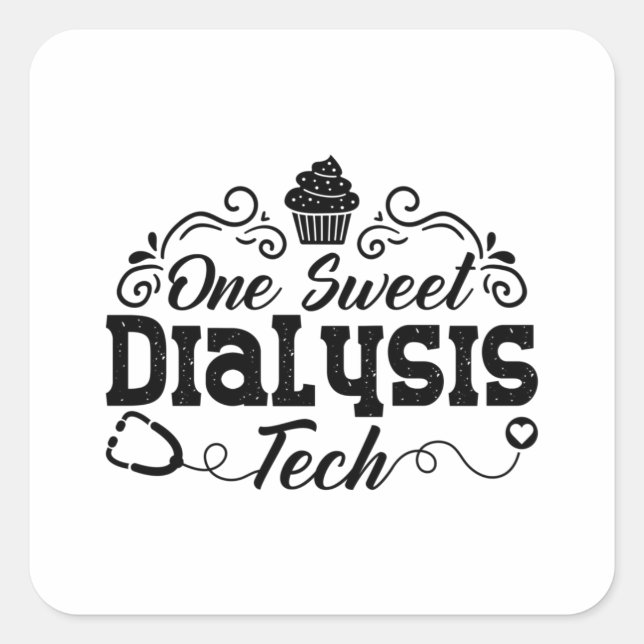 One Sweet Dialysis Tech Technician Dialysis Nurse Square Sticker (Front)