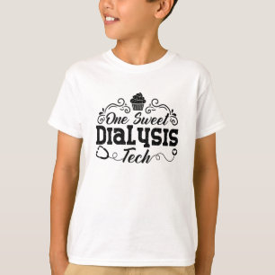 One Sweet Dialysis Tech Technician Dialysis Nurse T-Shirt