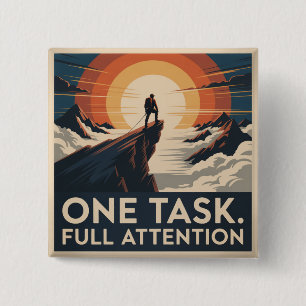 One Task. Full Attention 15 Cm Square Badge