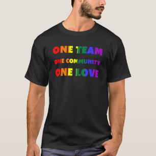 One Team One Community One Love Lgbtq Rainbow Flag T-Shirt