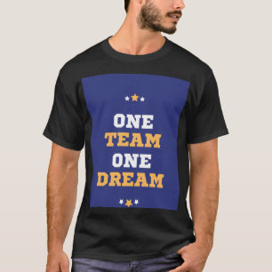 One Team, One Dream T-Shirt